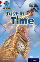 Project X Origins: Dark Red Book Band, Oxford Level 17: Time: Just in Time