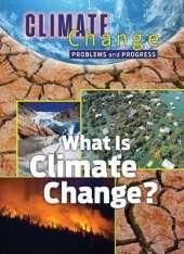 What is Climate Change: Problems and Progress