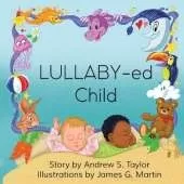 Lullaby-Ed Child