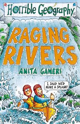 Horrible Geography: Raging Rivers