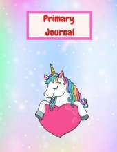 Unicorn Primary Iounral: Draw and Write Composition for boys and girls Dotted Midline and Picture Space Grades K-2 School Exercise Book Large size - 8.5 x 11