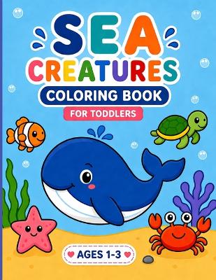 Sea Creatures Coloring Book for Kids