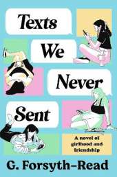 Texts We Never Sent: The unmissable debut novel from the friendship of Ally & G
