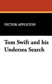 Tom Swift and His Undersea Search