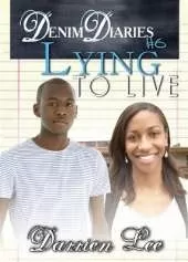 Denim Diaries 6: Lying to Live