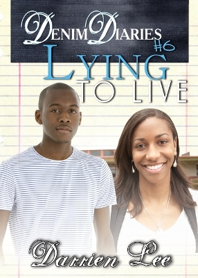 Denim Diaries 6: Lying to Live