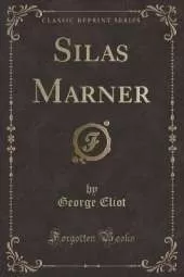 Silas Marner (Classic Reprint)