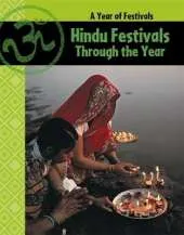 A Year of Festivals: Hindu Festivals Through The Year