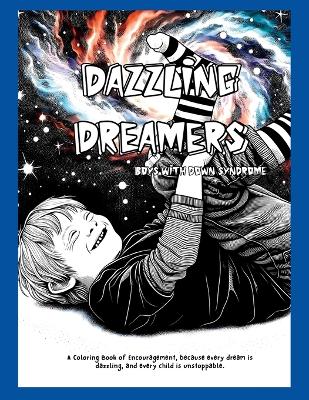 Dazzling Dreamers with Down Syndrome: Boys