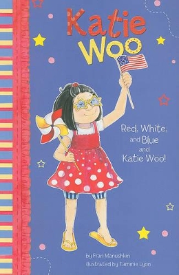 Katie Woo Red, White, and Blue and Katie Woo