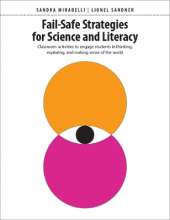 Fail-Safe Strategies for Science and Literacy: Classroom activities to engage students in thinking, exploring, and making sense of the world