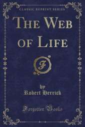 The Web of Life (Classic Reprint)