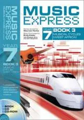 Music Express Year 7 Book 3: Musical Cycles (West Africa) (Book + CD + CD-ROM)