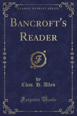 Bancroft's Reader (Classic Reprint)