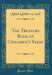 The Treasure Book of Children's Verse (Classic Reprint)