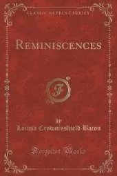 Reminiscences (Classic Reprint)