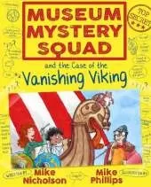 Museum Mystery Squad and the Case of the Vanishing Viking