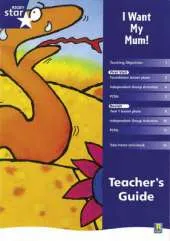 Rigby Star shared Reception Fiction: I Want My Mum Teacher's Guide