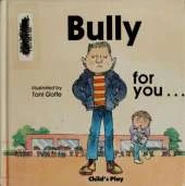 Bully for You