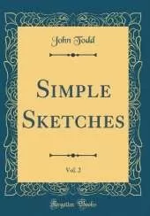 Simple Sketches, Vol. 2 (Classic Reprint)