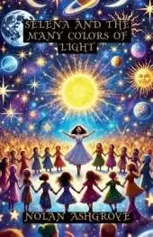Selena and the Many Colors of Light