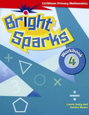 Bright Sparks: Caribbean Primary Mathematics: Workbook 4 (Ages 8-9)