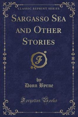 Sargasso Sea and Other Stories (Classic Reprint)