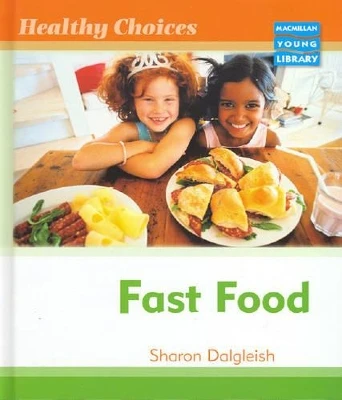 Healthy Choices Fast Food Macmillan Library