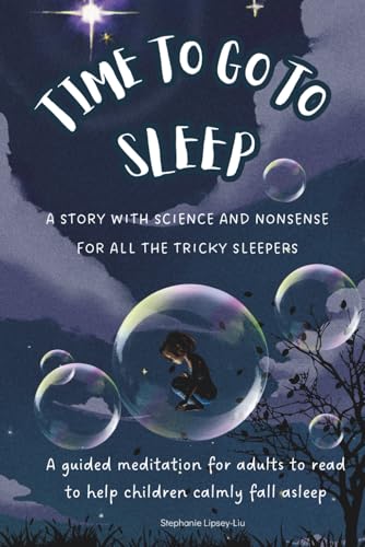 Time To Go To Sleep: A story for adults to read to children to help them fall asleep