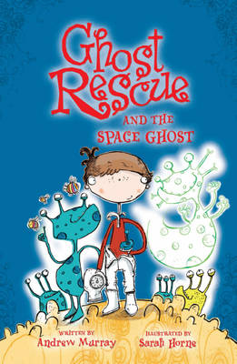 Ghost Rescue: Ghost Rescue and the Space Ghost