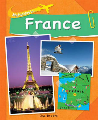 My Holiday In: France