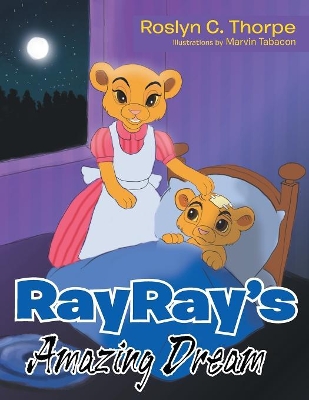 RayRay's Amazing Dream: An Adventurous Week