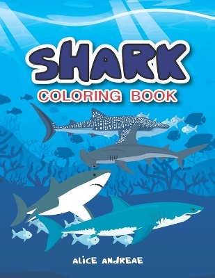 Shark Coloring Book: Book for Kids Ages 2-4