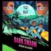 Transcendent: Dark Swarm: Book 2 in the edge-of-your-seat, high-octane adventure series