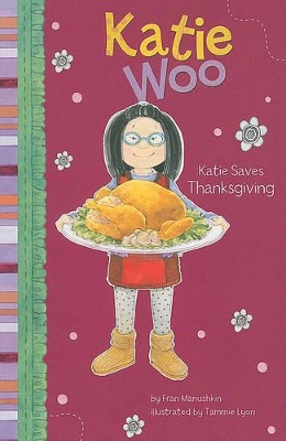 Katie Woo Katie Saves Thanksgiving