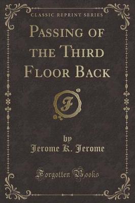 Passing of the Third Floor Back (Classic Reprint)