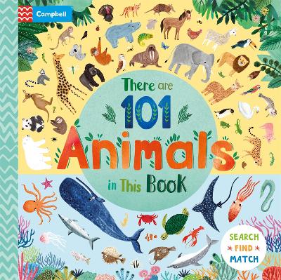 There Are 101 Animals in This Book: A Search and Find Book for Children