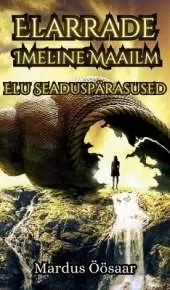 Elarrade Imeline Maailm: Elu Seaduspärasused