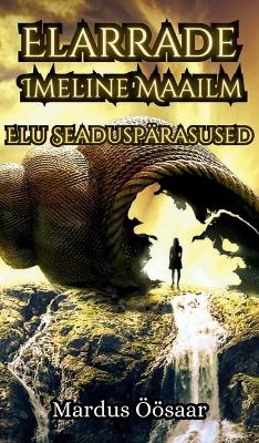 Elarrade Imeline Maailm: Elu Seaduspärasused