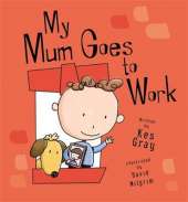 My Mum Goes to Work