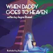 When Daddy Goes To Heaven