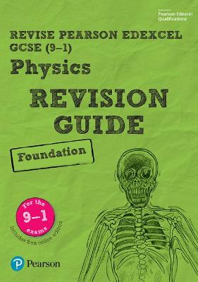 Pearson REVISE Edexcel GCSE (9-1) Physics Foundation Revision Guide: for home learning, 2022 and 2023 assessments and exams