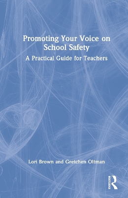 Promoting Your Voice on School Safety: A Practical Guide for Teachers
