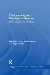 The Learning and Teaching of Algebra: Ideas, Insights and Activities