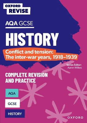 Oxford Revise: AQA GCSE History: Conflict and tension: The inter-war years, 1918-1939 Complete Revision and Practice: For the 2026 Exams