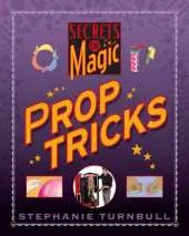 Secrets of Magic: Prop Tricks