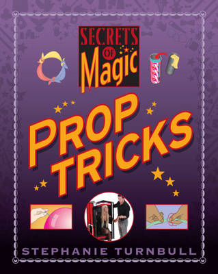 Secrets of Magic: Prop Tricks
