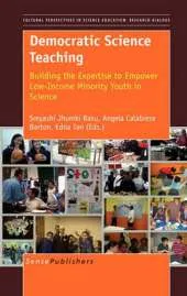 Democratic Science Teaching: Building the Expertise to Empower Low-Income Minority Youth in Science