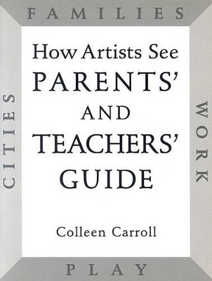 How Artists See: "Families", "Work", "Play" and "Cities"