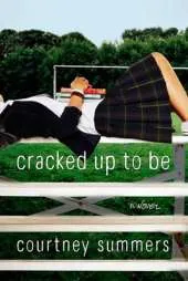 Cracked Up to Be